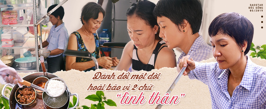 Chuyện chị Dzú độc thân vui tánh Sài Gòn: Gác lại mọi hoài bão, ước mơ để quay về bán bún lề đường, chăm mẹ cha bệnh nặng